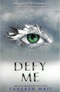کتاب رمان انگلیسی از من سرپیچی کن Defy Me اثر طاهره مافی Tahereh Mafi