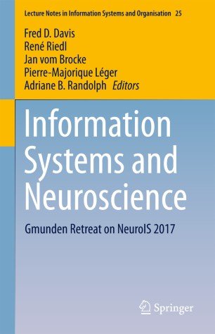 کتاب زبان اینفورمیشن سیستمز اند نوروساینس Information Systems and Neuroscience : Gmunden Retreat on NeuroIS 2017