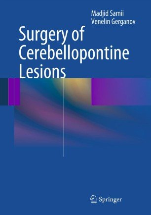 کتاب سرجری اف سربلوپونتین لژنز Surgery of Cerebellopontine Lesions2013