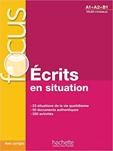 کتاب فرانسوی فوکوس Focus : Écrits en situations + corrigés