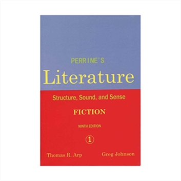 Perrines Literature 1 Fiction Structure Sound and Sense 9th
