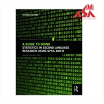 A Guide to Doing Statistics in Second Language Research Using SPSS and R 2nd