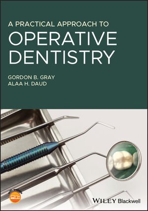 کتاب زبان دندانپزشکی ا پرکتیکال اپروچ تو اپریتیو دنتسیتری A Practical Approach to Operative Dentistry, 1st Edition