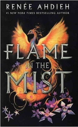 کتاب رمان انگلیسی شعله در مه Flame in the Mist اثر رنه عهدیه Renee Ahdieh