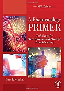کتاب ای فارماکولوژی پرایمر A Pharmacology Primer Techniques for More Effective and Strategic Drug Discovery 5th Edition2018