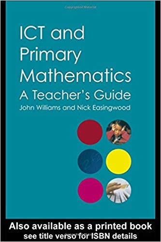 کتاب زبان ای سی تی اند پرایمری مثمتیکس ICT and Primary Mathematics A Teachers Guide