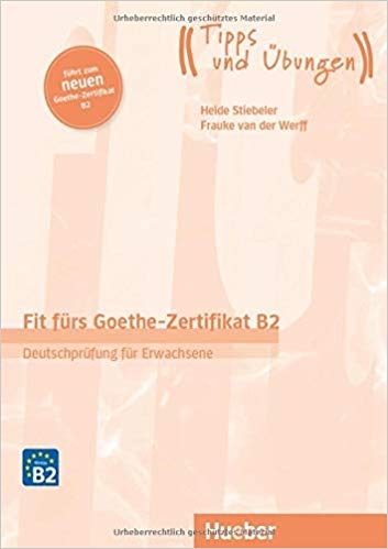کتاب آزمون آلمانی فیت فورس گوته زرتیفیکات جدید Fit fürs Goethe-Zertifikat B2: Deutschprüfung für Erwachsene 2019