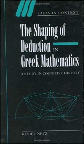 کتاب زبان د شیپینگ آف دیداکشن این گریک مثمتیکس The Shaping of Deduction in Greek Mathematics A Study in Cognitive History Ide