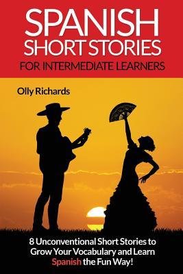 کتاب اسپنیش شرت استوریز فور اینترمدیت لرنرز Spanish Short Stories for Intermediate Learners
