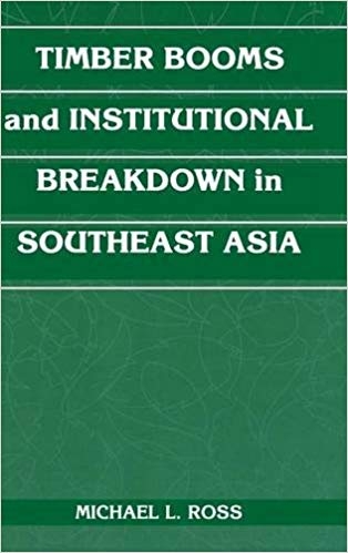 کتاب زبان تیمبر بومز اند اینستیتوشنال برک داون  Timber Booms and Institutional Breakdown in Southeast Asia