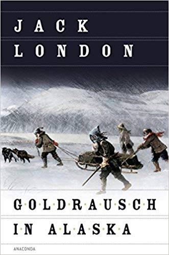کتاب رمان آلمانی راش طلا در آلاسکا Goldrausch in Alaska