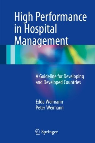 کتاب زبان های پرفرمنس این هاسپیتال منیجمنت  High Performance in Hospital Management : A Guideline for Developing and Developed C