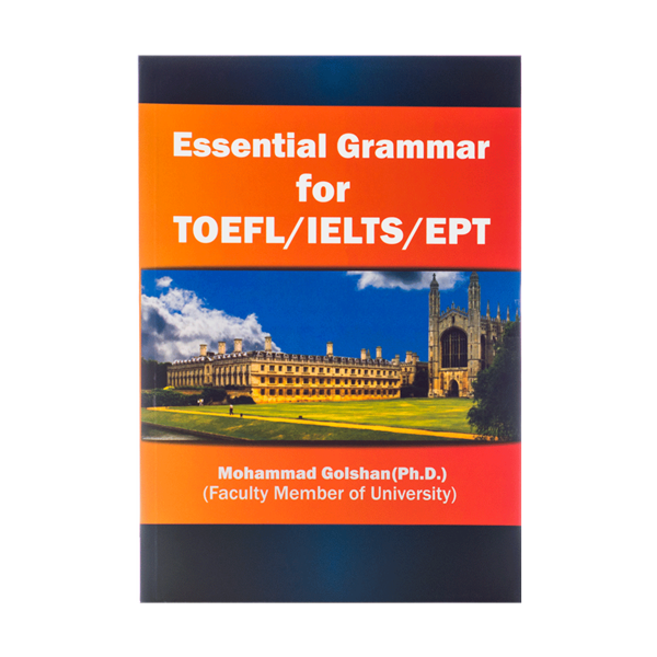 کتاب زبان اسنشیال گرامر فور تافل ایلتس ای پی تی Essential Grammar For TOEFL IELTS EPT