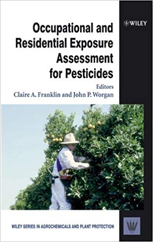 کتاب زبان اکیوپیشنال اند رزیدنتیال اکسپوژر  Occupational and Residential Exposure Assessment for Pesticides Wiley Series in Agr