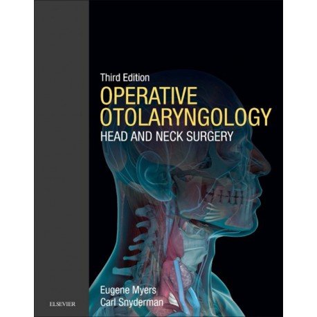 کتاب اوپریتیو اتولارینگولوژی Operative Otolaryngology: Head and Neck Surgery, 3rd Edition2017