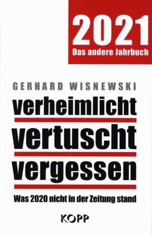 کتاب verheimlicht, vertuscht, vergessen - Was 2020 nicht in der Zeitung stand