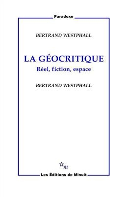 کتاب زبان فرانسه ژئوکریتیسم واقعی La Geocritique Reel, fiction, espace