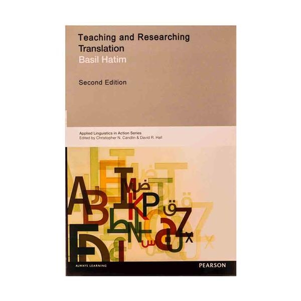 کتاب زبان تیچینگ اند ریسرچینگ: ترنسلیشن ویرایش دوم Teaching and Researching Translation 2nd Edition