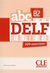 کتاب زبان آزمون فرانسه ای بی سی دلف ABC DELF - Niveau B2