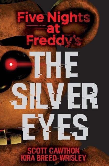 کتاب رمان انگلیسی چشمان نقره ای جلد اول The Silver Eyes: An AFK Book (Five Nights at Freddy's #1)