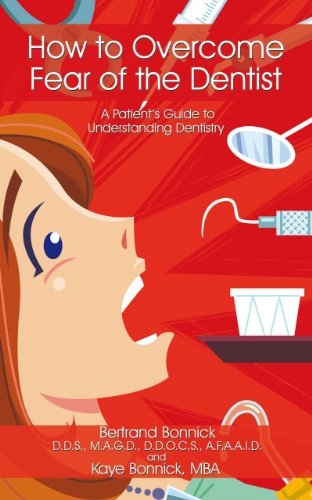 کتاب هاو تو اورکام فیر آف د دنتیست How to Overcome Fear of the Dentist: A Patient'S Guide to Understanding Dentistry