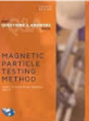 کتاب ان اس ان تی کوئسشنز اند آنسورز بوک ASNT Questions & Answers Book: Magnetic Particle Testing (MT) Method, Fourth Edition