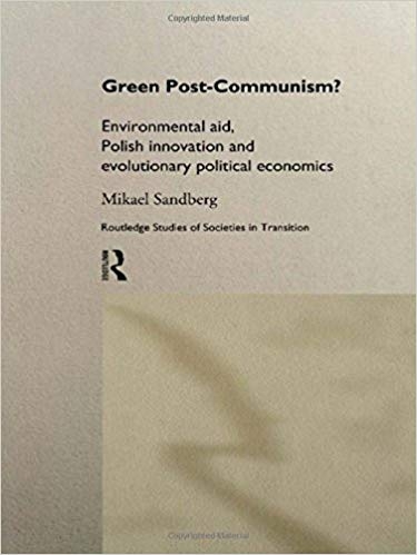 کتاب زبان گرین پست کامیونیسم Green Post Communism Environmental Aid Polish Innovation and Evolutionary Political Economics