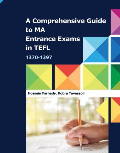 کتاب راهنمای جامع آزمون های ورودی کارشناسی ارشد رشته آموزش زبان انگلیسی ۱۳۷۰ – ۱۳۹۷