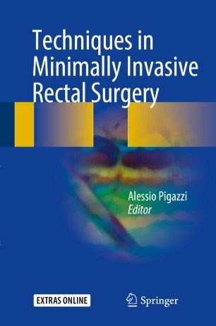 کتاب زبان تکنیکس این مینیمالی اینوسیو رکتال سرجری Techniques in Minimally Invasive Rectal Surgery
