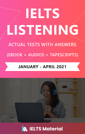کتاب آیلتس لیسنینگ اکچوال تست ژانویه تا آپریل ۲۰۲۱ (IELTS Listening Actual Tests (Jan – April 2021