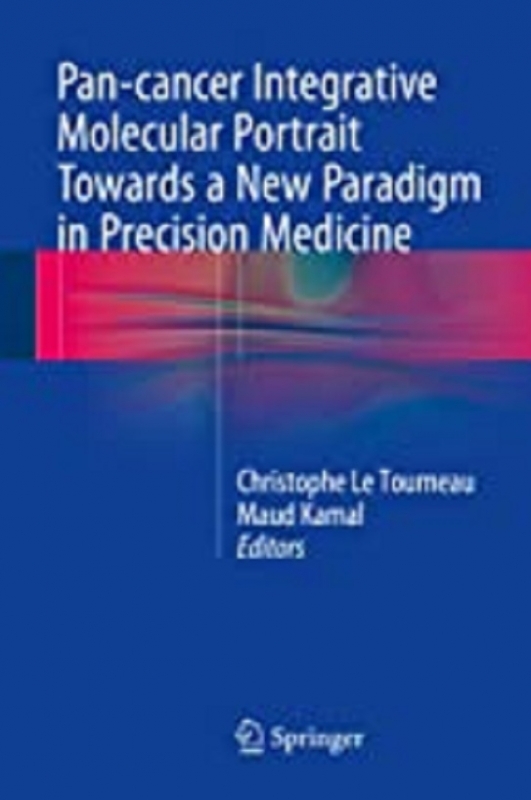 کتاب پان کانسر اینتگریتیو مولکولار پورتریت توواردز Pan-cancer Integrative Molecular Portrait Towards a New Paradigm in Precision