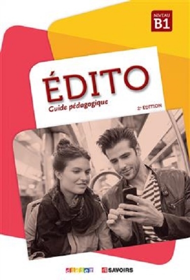 کتاب معلم فرانسوی ادیتو Edito niv.B1 (éd. 2018) - Guide pédagogique