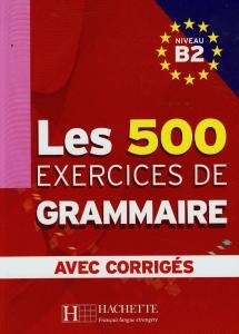 کتاب گرامر فرانسه لس 500 اکسرسیز Les 500 Exercices de Grammaire B2 + corriges