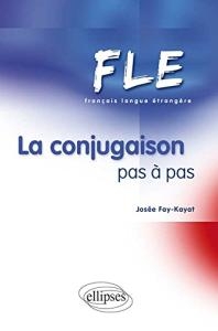 کتاب زبان فرانسه فلو لا کونژوگزون Fle La Conjugaison Pas A Pas