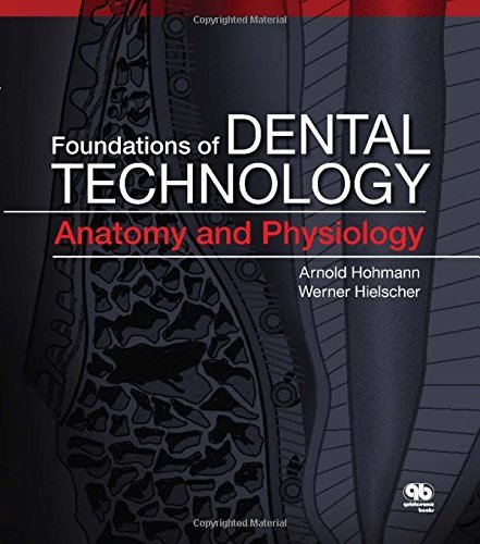 کتاب فوندیشنز آف دنتال تکنولوژِی Foundations of Dental Technology, Volume 1: Anatomy and Physiology