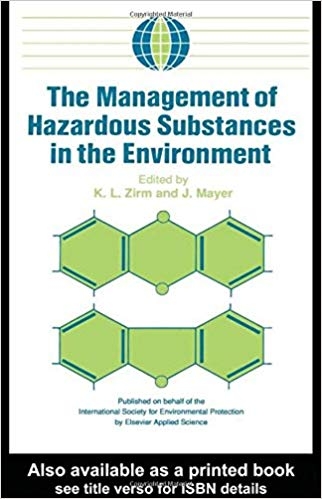 کتاب د منیجمنت آف هزردوس سابستنسز این د اینوایرومنت The Management of Hazardous Substances in the Environment