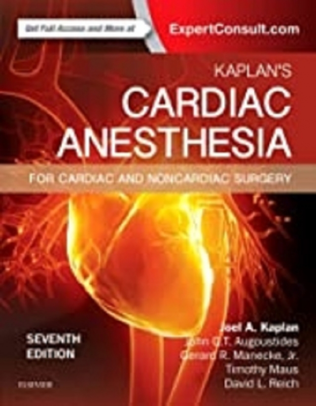 کتاب کاپلان کاردیاک آنستیزیا Kaplan's Cardiac Anesthesia: In Cardiac and Noncardiac Surgery