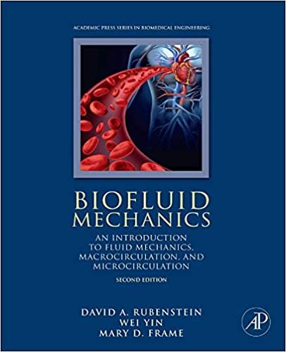 کتاب بیوفلوئید مکانیکس Biofluid Mechanics: An Introduction to Fluid Mechanics, Macrocirculation, and Microcirculation, 2nd Editi
