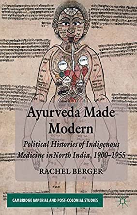 کتاب آیورودا مید مدرن Ayurveda Made Modern : Political Histories of Indigenous Medicine in North India, 1900–1955