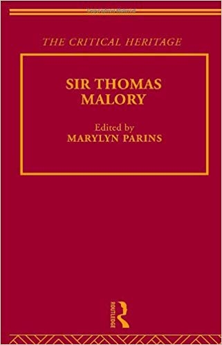 کتاب زبان سر توماس مالوری  Sir Thomas Malory The Critical Heritage The Collected Critical Heritage Medieval Romance Volume