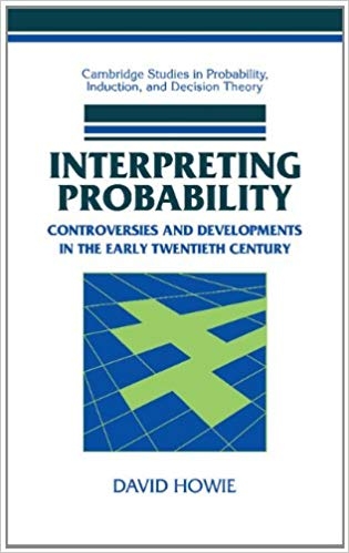 کتاب اینترپرتینگ پرابلیتی Interpreting Probability Controversies and Developments in the Early Twentieth Century