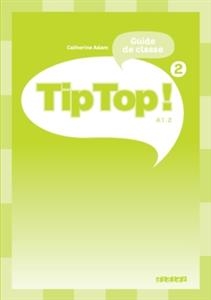 کتاب معلم فرانسه تیپ تاپ Tip Top niveau 2 guide pedagogique