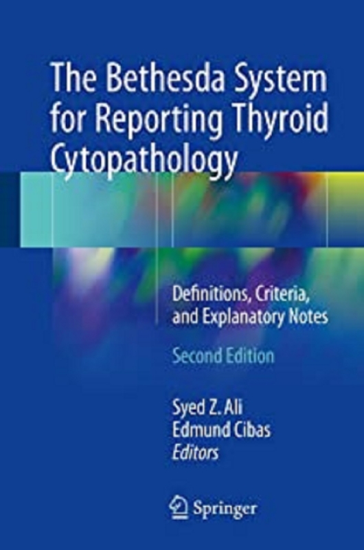 کتاب بتسدا سیستم فور ریپورتینگ تیروئید سیتوپاتولوژی&nbsp;The Bethesda System for Reporting Thyroid Cytopathology, 2nd Edition2017