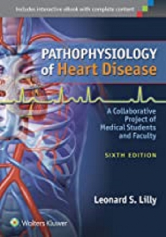 کتاب پاتوفیزیولوژی آف هارت دیزیز Pathophysiology of Heart Disease, Sixth Edition2016