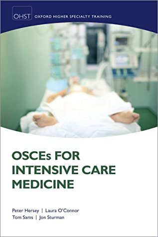 کتاب او اس سیز فور انتنسیو کر مدیسین OSCEs for Intensive Care Medicine