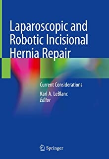 کتاب لاپاراسکوپی اند رباتیک اینسیژینال &nbsp;Laparoscopic and Robotic Incisional Hernia Repair 1st Edition2018