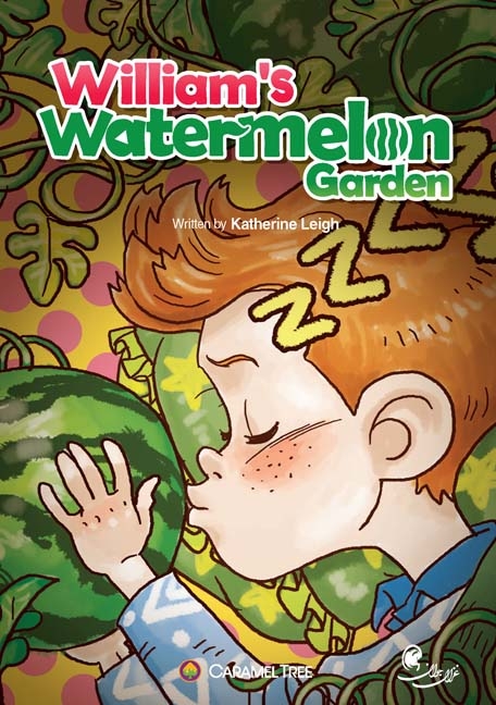 کتاب ویلیامز واترملون گاردن WILLIAM'S WATERMELON GARDEN Level 3